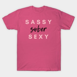 Sassy Sober Sexy Alcoholic Addict Recovery T-Shirt